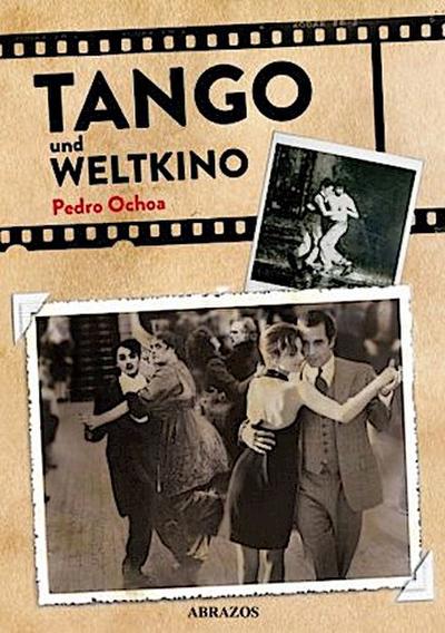 Tango und Weltkino