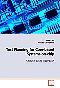 Test Planning for Core-based Systems-on-chip