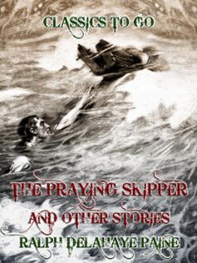 Praying Skipper, and Other Stories