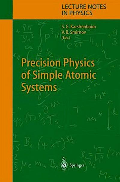 Precision Physics of Simple Atomic Systems