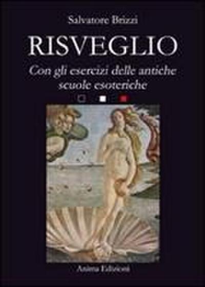 Risveglio. Con esercizi delle antiche scuole esoteriche