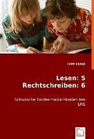 Lesen: 5 - Rechtschreiben: 6
