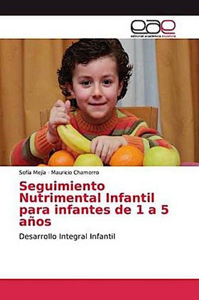 Seguimiento Nutrimental Infantil para infantes de 1 a 5 años