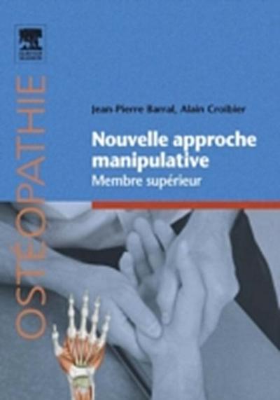 Nouvelle approche manipulative. Membre supérieur