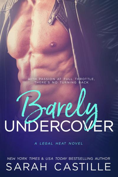 Barely Undercover (Legal Heat, #2)