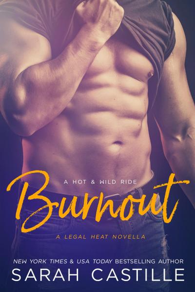Burnout (Legal Heat, #3)