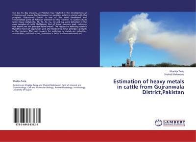 Estimation of heavy metals in cattle from Gujranwala District, Pakistan