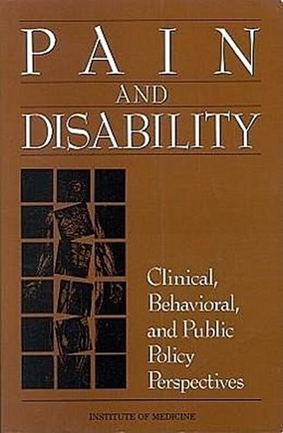 Pain and Disability: Clinical, Behavioral, and Public Policy Perspectives