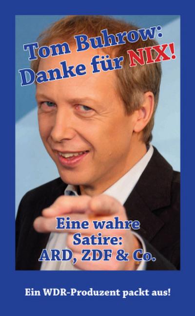 Tom Buhrow - DANKE für NIX