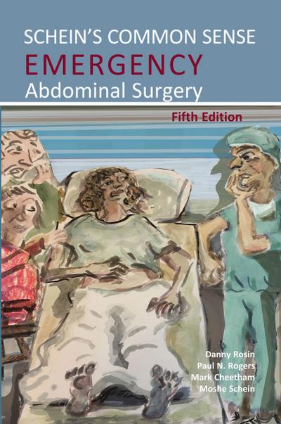Schein’s Common Sense Emergency Abdominal Surgery