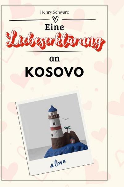 Eine Liebeserklärung an Kosovo