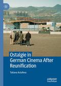Ostalgie in German Cinema After Reunification