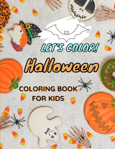Let’s COLOR! HALLOWEEN Coloring Book For Kids