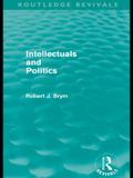 Intellectuals and Politics (Routledge Revivals)