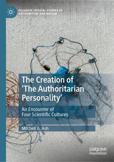 The Creation of ’The Authoritarian Personality’