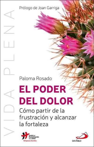 El poder del dolor : cómo partir de la frustración y alcanzar la fortaleza