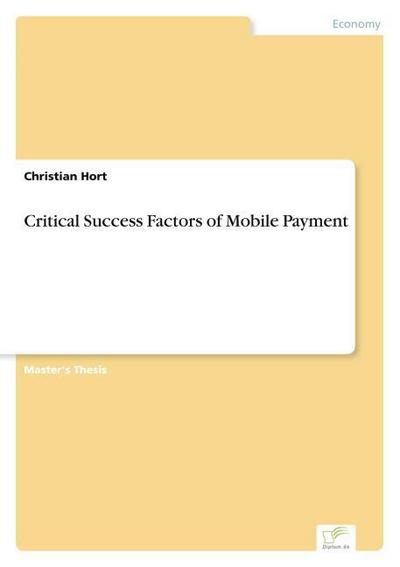Critical Success Factors of Mobile Payment