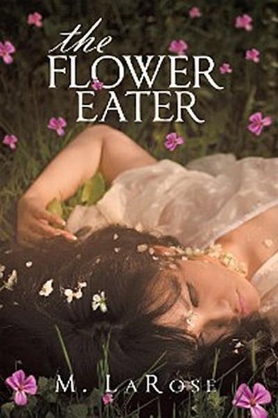 The Flower Eater