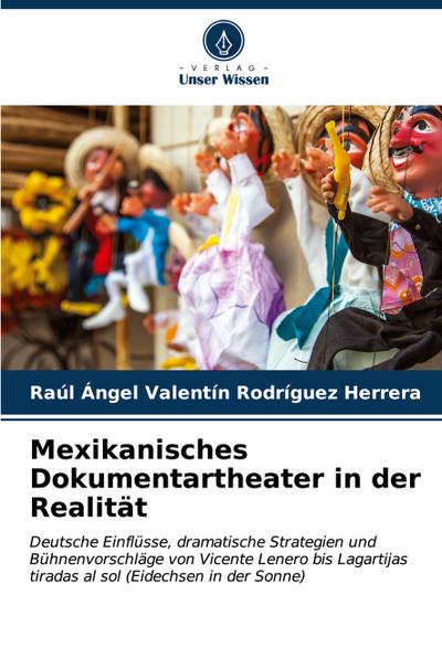 Mexikanisches Dokumentartheater in der Realität