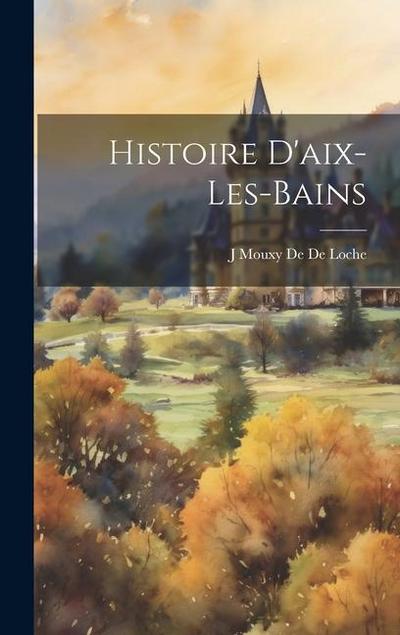 Histoire D’aix-Les-Bains