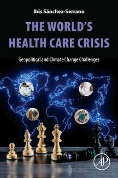 The World’s Health Care Crisis