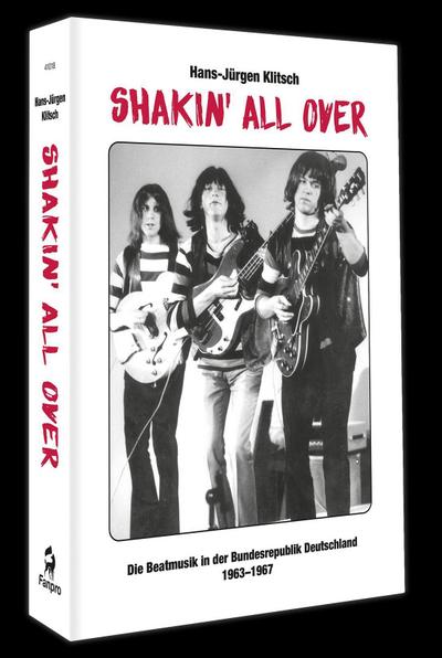 Shakin’ All Over - Die Beatmusik in der Bundesrepublik Deutschland 1963-1967