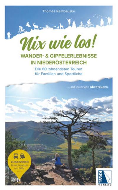 Nix wie los: Wander- und Gipfelerlebnisse in Niederösterreich