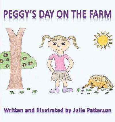 Patterson, J: Peggy’s Day on the Farm