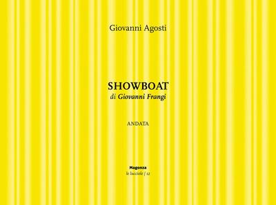 Agosti, G: Showboat. Andata di Giovanni Frangi