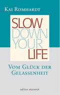 Slow down your life