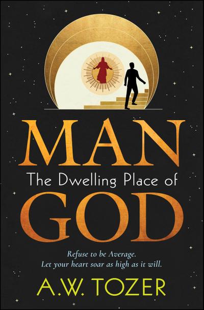 Man - The Dwelling Place of God