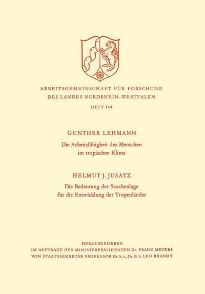 Die Arbeitsfähigkeit des Menschen im tropischen Klima.Die Bedeutung der Seuchenlage für die Entwicklung der Tropenländer