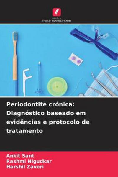 Periodontite crónica: Diagnóstico baseado em evidências e protocolo de tratamento