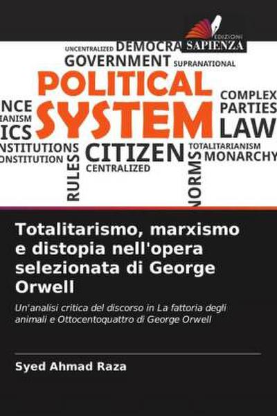 Totalitarismo, marxismo e distopia nell’opera selezionata di George Orwell