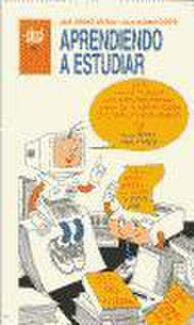 Aprendiendo a estudiar : curso práctico de técnicas de estudio