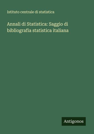 Annali di Statistica: Saggio di bibliografia statistica italiana