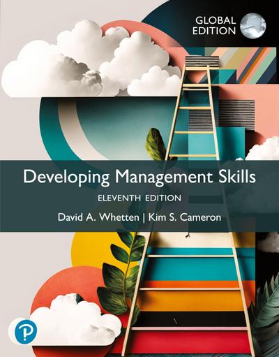 Whetten, D: Developing Management Skills, Global Edition