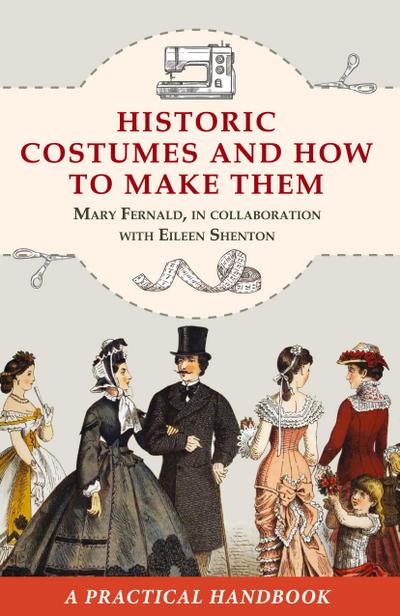 Historic Costumes and How to Make Them (Dover Fashion and Costumes)