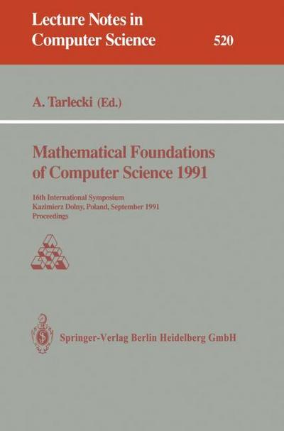 Mathematical Foundations of Computer Science 1991