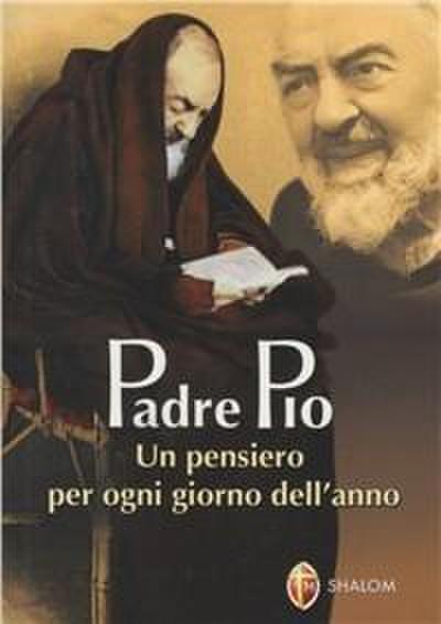 Padre Pio. Un pensiero per ogni giorno dell’anno