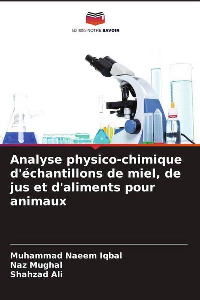 Analyse physico-chimique d’échantillons de miel, de jus et d’aliments pour animaux