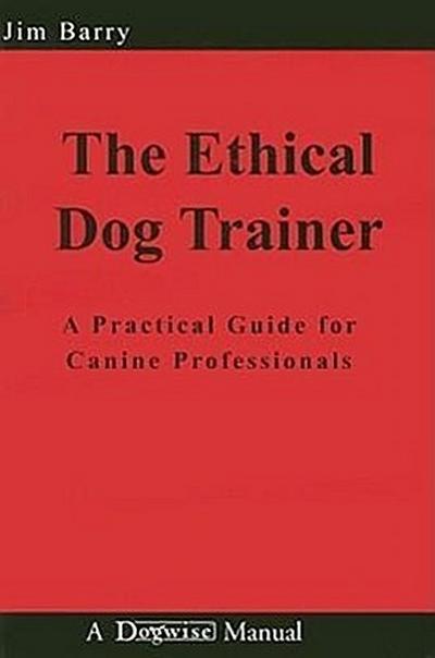 The Ethical Dog Trainer