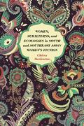 Women, Subalterns, and Ecologies in South and Southeast Asian Women’s Fiction