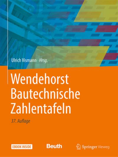 Wendehorst Bautechnische Zahlentafeln, m. 1 Buch, m. 1 E-Book