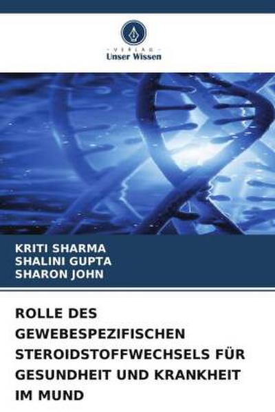 ROLLE DES GEWEBESPEZIFISCHEN STEROIDSTOFFWECHSELS FÜR GESUNDHEIT UND KRANKHEIT IM MUND