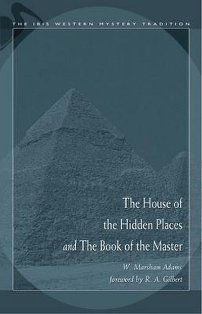 House of the Hidden Places & the Book of the Master