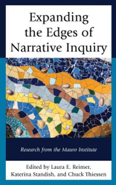 Expanding the Edges of Narrative Inquiry