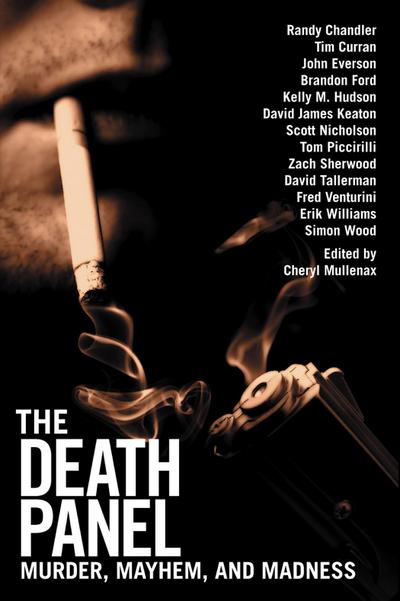 Death Panel: Murder, Mayhem, and Madness
