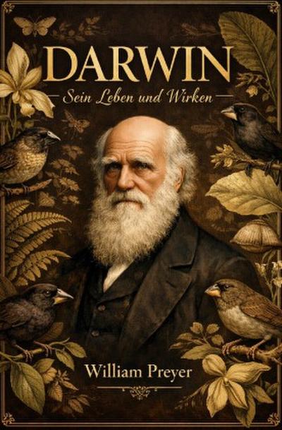Darwin - Sein Leben und Wirken