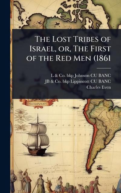 The Lost Tribes of Israel, or, The First of the Red Men (1861